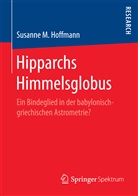 Susanne M Hoffmann, Susanne M. Hoffmann - Hipparchs Himmelsglobus
