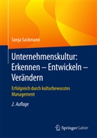 Sonja Sackmann, Sonja (Prof.) Sackmann, Sonja A. Sackmann - Unternehmenskultur: Erkennen - Entwickeln - Verändern