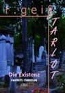 Robin Geiß - Tarlot, Die Existenz
