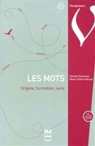 Danièl Dumarest, Daniele Dumarest, Danièle Dumarest, Marie-Hélène Morsel - Les mots, origine, formation, sens