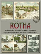 Helmut Hentschel, Thomas Nabert - Rötha mit Espenhain, Mölbis, Pötzschau, Oelzschau und verlorenen Orten auf alten Ansichtskarten