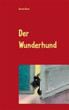 Renate Baum - Der Wunderhund