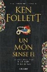 Ken Follett - Els pilars de la terra 2. Un món sense fi