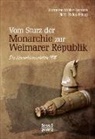 Hermann Müller-Franken, Björn Bedey, Hermann Müller-Franken - Vom Sturz der Monarchie zur Weimarer Republik