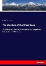 Philip H Gosse, Philip H. Gosse - The Wonders of the Great Deep