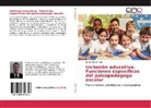 Martín Martín Cala - Inclusión educativa. Funciones específicas del psicopedagogo escolar