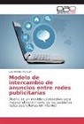 Luis Miralles Pechuán - Modelo de intercambio de anuncios entre redes publicitarias