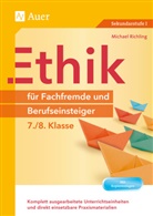 Michael Richling - Ethik für Fachfremde und Berufseinsteiger - 7./8. Klasse