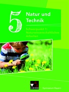 Margit Schmidt, Margi Schmidt, Margit Schmidt - Natur und Technik - Gymnasium Bayern: Natur und Technik Gymnasium 5: NW Arbeiten