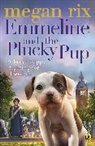 Megan Rix - Emmeline and the Plucky Pup