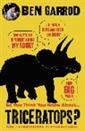 Ben Garrod, Professor Ben Garrod - So You Think You Know About Triceratops?