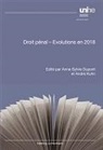 Anne-Sylvie Dupont, André Kuhn - Droit pénal - Evolutions en 2018