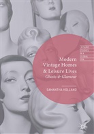 Samantha Holland - Modern Vintage Homes & Leisure Lives