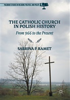 Sabrina P Ramet, Sabrina P. Ramet - The Catholic Church in Polish History