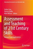 Esther Care, Patric Griffin, Patrick Griffin, Mark Wilson - Assessment and Teaching of 21st Century Skills