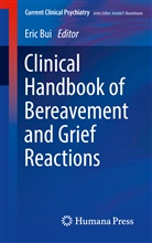 Eri Bui, Eric Bui - Clinical Handbook of Bereavment and Grief Reactions