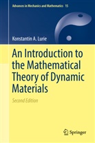 Konstantin A Lurie, Konstantin A. Lurie - An Introduction to the Mathematical Theory of Dynamic Materials