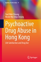 Nicole Wai Cheung, Nicole Wai-Ting Cheung, Yuet Wa Cheung, Yuet Wah Cheung - Psychoactive Drug Abuse in Hong Kong