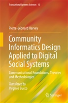 Pierre-Léonard Harvey - Community Informatics Design Applied to Digital Social Systems
