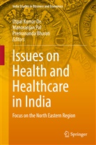 Premananda Bharati, Utpal Kumar De, Manoranja Pal, Manoranjan Pal - Issues on Health and Healthcare in India