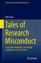 Hub Zwart - Tales of Research Misconduct
