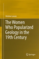 Kristine Larsen - The Women Who Popularized Geology in the 19th Century