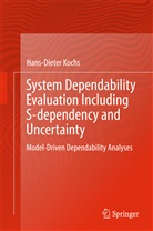 Hans-Dieter Kochs - System Dependability Evaluation Including S-dependency and Uncertainty