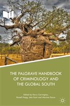 Kerry Carrington, Russel Hogg, Russell Hogg, John Scott, John Scott et al, Máximo Sozzo - The Palgrave Handbook of Criminology and the Global South