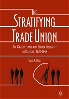 Shaul A Duke, Shaul A. Duke - The Stratifying Trade Union