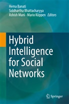 Hema Banati, Siddharth Bhattacharyya, Siddhartha Bhattacharyya, Mario Köppen, Ashish Mani, Ashish Mani et al - Hybrid Intelligence for Social Networks