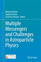 Roberto Aloisio, Eugeni Coccia, Eugenio Coccia, Francesco Vissani - Multiple Messengers and Challenges in Astroparticle Physics