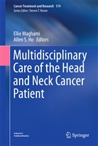 Allen S. Ho, Elli Maghami, Ellie Maghami, S Ho, S Ho - Multidisciplinary Care of the Head and Neck Cancer Patient