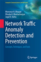 Dhruba Bhattacharyya, Dhruba K Bhattacharyya, Dhruba K. Bhattacharyya, Monowar Bhuyan, Monowar H Bhuyan, Monowar H. Bhuyan... - Network Traffic Anomaly Detection and Prevention