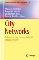 Athanasia Karakitsiou, Athanasio Migdalas, Athanasios Migdalas, Panos M Pardalos, Panos M. Pardalos, Stamatina Rassia... - City Networks