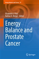 A Berger, A Berger, Elizabet A Platz, Elizabeth A Platz, Nathan Berger, Nathan A. Berger... - Energy Balance and Prostate Cancer