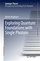 Martin Ringbauer - Exploring Quantum Foundations with Single Photons
