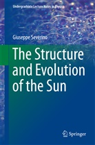 Giuseppe Severino - The Structure and Evolution of the Sun
