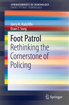 Jerry Ratcliffe, Jerry H Ratcliffe, Jerry H. Ratcliffe, Evan T Sorg, Evan T. Sorg - Foot Patrol