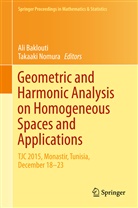 Al Baklouti, Ali Baklouti, Nomura, Nomura, Takaaki Nomura - Geometric and Harmonic Analysis on Homogeneous Spaces and Applications