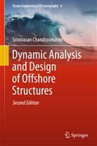 Srinivasan Chandrasekaran - Dynamic Analysis and Design of Offshore Structures