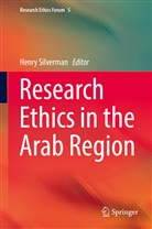 Henr Silverman, Henry Silverman - Research Ethics in the Arab Region