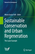 Maria Grazia Folli, Maria Grazia Folli, Mari Grazia Folli, Maria Grazia Folli - Sustainable Conservation and Urban Regeneration