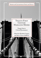 Carson Hubbard, Carson Hubbard, Stacy Carson Hubbard, Elizabet Gregory, Elizabeth Gregory, Stacy Carson Hubbard - Twenty-First Century Marianne Moore