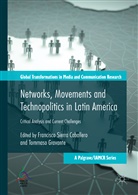 Francisco Sierra Caballero, Gravante, Gravante, Tommaso Gravante, Francisc Sierra Caballero, Francisco Sierra Caballero - Networks, Movements and Technopolitics in Latin America