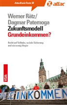 Dagmar Paternoga, Werne Rätz, Werner Rätz - Zukunftsmodell Grundeinkommen?