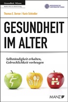 Thomas E. Dorner, Karin Schindler, Medizinische Universität Wien - Gesundheit im Alter