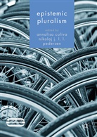 Annalis Coliva, Annalisa Coliva, Jang Lee Linding Pedersen, Jang Lee Linding Pedersen, Nikolaj Jang Lee Linding Pedersen - Epistemic Pluralism
