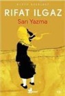 Rifat Ilgaz - Sari Yazma
