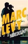 Marc Levy - Neredesin