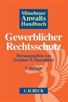 Sönk Ahrens, Sönke Ahrens, Heike Blank u a, Gordian N. Hasselblatt - Münchener Anwaltshandbuch Gewerblicher Rechtsschutz